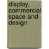 Display, Commercial Space And Design