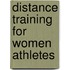 Distance Training for Women Athletes