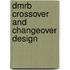Dmrb Crossover And Changeover Design