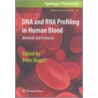 Dna And Rna Profiling In Human Blood by P. Bugert