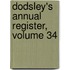 Dodsley's Annual Register, Volume 34