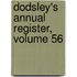 Dodsley's Annual Register, Volume 56