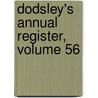 Dodsley's Annual Register, Volume 56 door Iii Burke Edmund