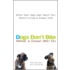 Dogs Don't Bite When a Growl Will Do