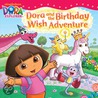 Dora And The Birthday Wish Adventure door Nickelodeon