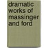 Dramatic Works of Massinger and Ford