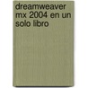 Dreamweaver Mx 2004 En Un Solo Libro door Alejandro de Los Santos