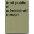 Droit Public Et Administratif Romain