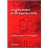 Drug Treatment In Old Age Psychiatry door Katona and Livingston