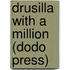 Drusilla With A Million (Dodo Press)