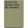 Du Prt a la Grosse Chez Les Athniens by Rodolphe Dareste