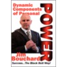 Dynamic Components Of Personal Power by Jim Bouchard