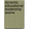 Dynamic Educational Leadership Teams door Matthew Jennings