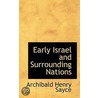 Early Israel And Surrounding Nations door Archibald Henry Sayce