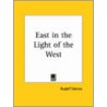 East In The Light Of The West (1922) by Rudolf Steiner