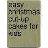 Easy Christmas Cut-Up Cakes for Kids door Melissa Barlow
