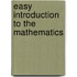 Easy Introduction to the Mathematics