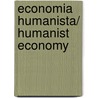 Economia humanista/ Humanist Economy by José Luis Sampedro