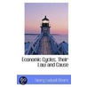 Economic Cycles, Their Law And Cause door Henry Ludwell Moore