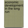 Economic Development in the Long Run door A.J. Youngson