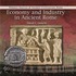 Economy and Industry in Ancient Rome