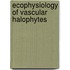 Ecophysiology of Vascular Halophytes