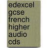 Edexcel Gcse French Higher Audio Cds door Gill Beckett