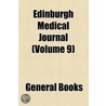 Edinburgh Medical Journal (Volume 9) door Unknown Author