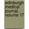 Edinburgh Medical Journal, Volume 17 by . Anonymous