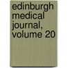 Edinburgh Medical Journal, Volume 20 by . Anonymous