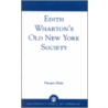 Edith Wharton's Old New York Society by Maryann Zihala