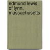 Edmund Lewis, of Lynn, Massachusetts by George Harlan Lewis