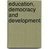 Education, Democracy and Development door Raymond Ryba