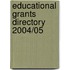 Educational Grants Directory 2004/05