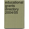 Educational Grants Directory 2004/05 door Emma Jepson
