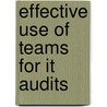 Effective Use of Teams for It Audits door Martin A. Krist