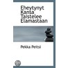 Eheytynyt Kansa Taistelee Elamastaan by Pekka Peitsi