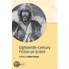 Eighteenth-Century Fiction on Screen door Onbekend