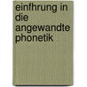 Einfhrung in Die Angewandte Phonetik by Giulio Panconcelli-Calzia