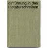 Einführung in das Tastaturschreiben door Ernst Meyner