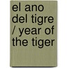 El Ano del Tigre / Year of the Tiger by Michael Nichols