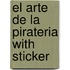 El Arte de la Pirateria with Sticker