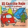 El Carrito Rojo Se Mete En Problemas by Mathew Price