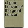 El Gran Horizonte/ The Great Horizon by Ramon Carrete
