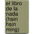 El Libro de la Nada (Hsin Hsin Ming)