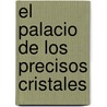 El Palacio de Los Precisos Cristales by Bernardo Recaman