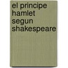 El Principe Hamlet Segun Shakespeare by Roberto Salama