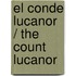 El conde Lucanor / The Count Lucanor