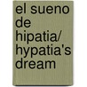 El sueno de hipatia/ Hypatia's Dream door Jose Calvo Poyato