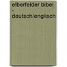 Elberfelder Bibel - Deutsch/Englisch door Onbekend